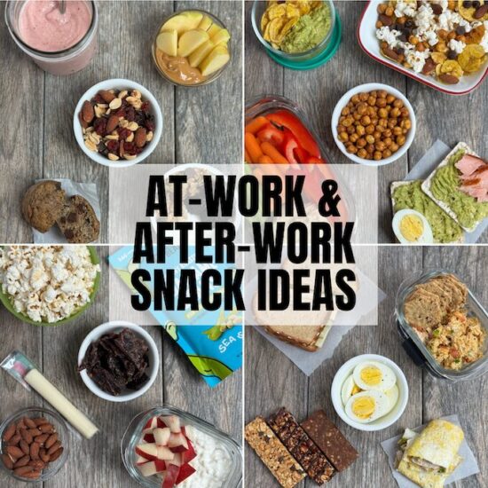 healthy at-work and after work snack ideas