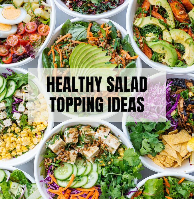 healthy salad topping ideas - what to put on your salad